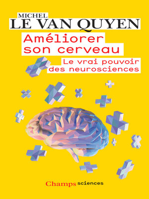 cover image of Améliorer son cerveau. Le vrai pouvoir des neurosciences